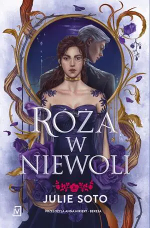 Róża w niewoli. Cykl Evermore. Tom 1 (barwione brzegi)