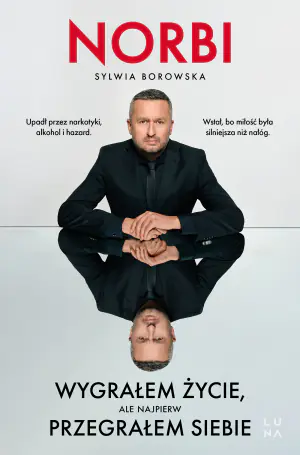 Wygrałem życie, ale najpierw przegrałem siebie