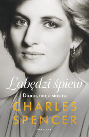 Łabędzi śpiew. Diana, moja siostra