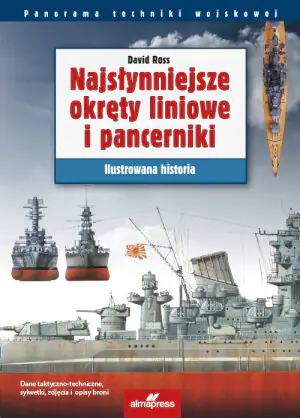 Najsłynniejsze okręty liniowe i pancerniki. Ilustrowana historia