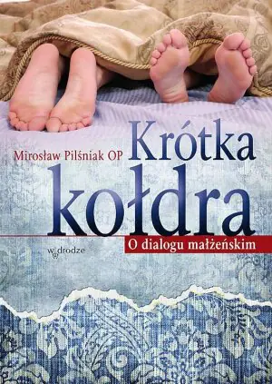 Krótka kołdra. O dialogu małżeńskim