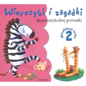 Wierszyki i zagadki dla przedszkolnej gromadki 2