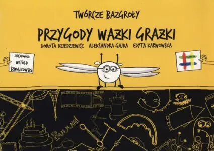 Twórcze bazgroły. Przygody ważki Grażki