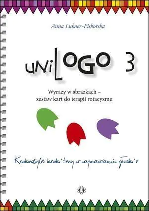 UniLogo 3. Wyrazy w obrazkach. Zestaw kart do terapii rotacyzmu