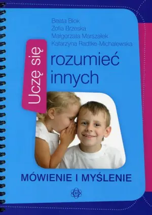 Uczę się rozumieć innych. Mówienie i myślenie