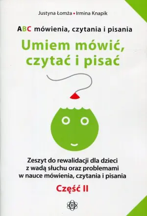 ABC mówienia, czytania i pisania. Umiem mówić, czytać i pisać. Część 2