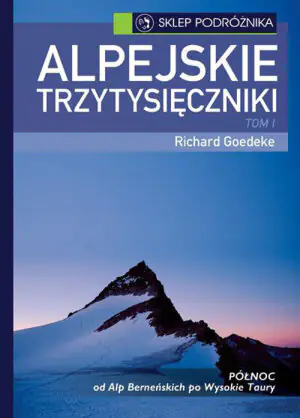 Alpejskie trzytysięczniki. Tom 1. Północ