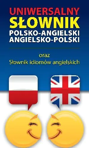 Słownik uniwersalny polsko-angielski angielsko-polski oraz słownik idiomów angielskich
