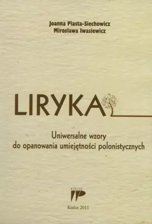 Liryka. Uniwersalne wzory do opanowania umiejętności polonistycznych