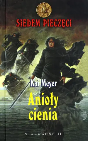 Anioły cienia. Siedem pieczęci. Tom 5