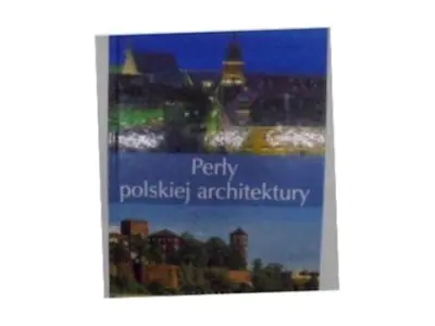 Perły polskiej architektury