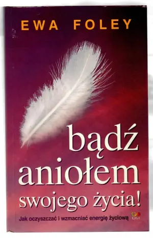 Bądź aniołem swojego życia!