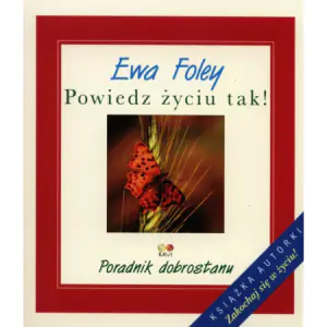 Powiedz życiu tak