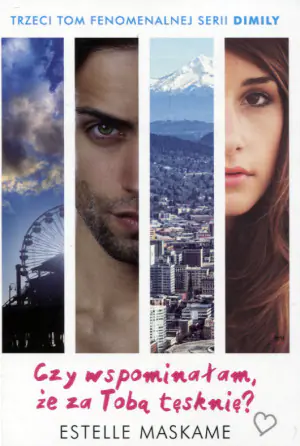 Czy wspominałam, że za Tobą tęsknię? Dimily. Tom 3