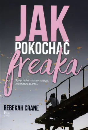 Jak pokochać freaka