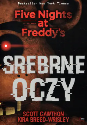 Srebrne oczy. Five Nights at Freddy’s. Tom 1