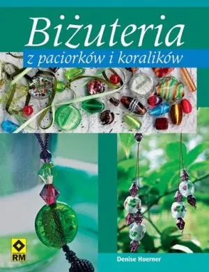 Biżuteria z paciorków i koralików