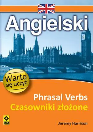 Angielski. Phrasal Verbs. Czasowniki Złożone
