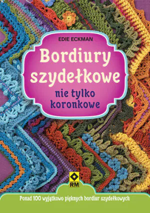 Bordiury szydełkowe nie tylko koronkowe