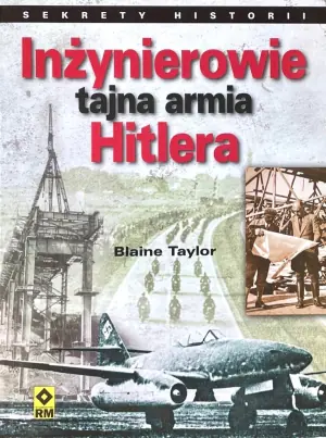 Inżynierowie - tajna armia Hitlera