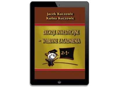 Decyzje inwestycyjne &ndash; wybrane zagadnienia