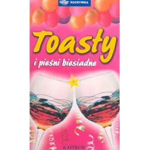 Toasty i Pieśni Biesiadne