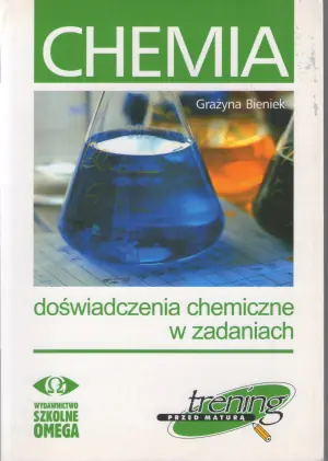 Trening przed maturą Chemia doświadczenia chemiczne w zadaniach