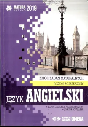 Język angielski. Matura 2019. Zbiór zadań maturalnych. Poziom rozszerzony