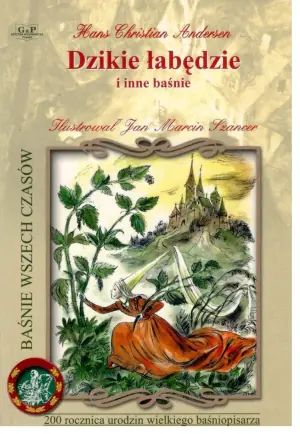 Najpiękniejsze baśnie - Dzikie łabędzie G&P