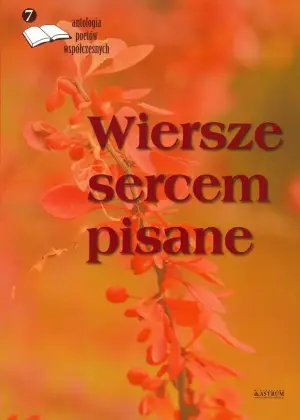 Wiersze sercem pisane 7