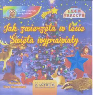 Jak zwierzęta w lesie święta wyprawiały