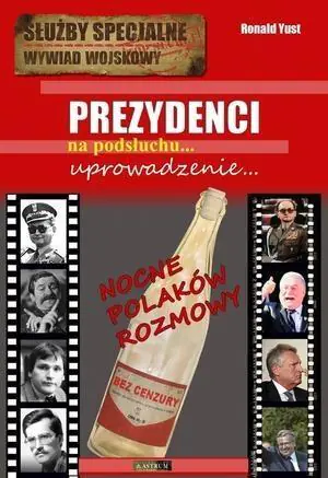 Prezydenci na podsłuchu...Uprowadzenie...