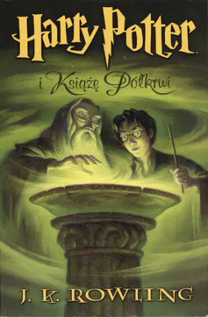 Harry Potter i Książę Półkrwi. Tom 6