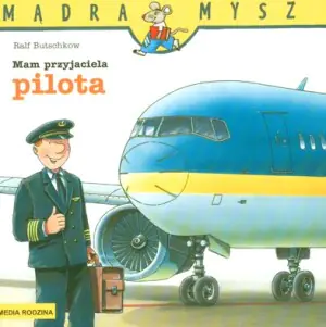 Mam przyjaciela pilota