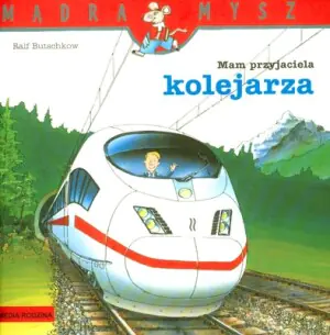 Mam przyjaciela kolejarza