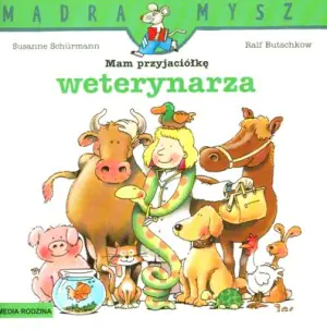 Mam przyjaciółkę weterynarza