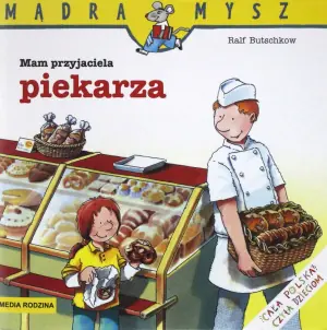 Mam przyjaciela piekarza