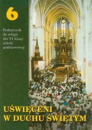 Religia SP 6 podr. Uświęceni w duchu świętym WDS