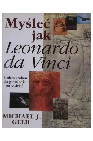 Myśleć jak Leonardo da Vinci