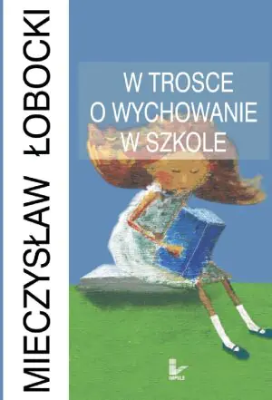 W Trosce o Wychowanie w Szkole