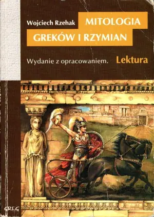 Mitologia Greków i Rzymian. Wydanie z opracowaniem