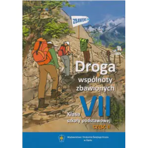 Katechizm. Droga wspólnoty zbawionych. Klasa 7 cz. 2. Podręcznik. Szkoła podstawowa