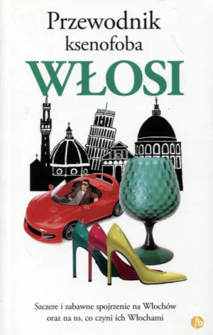 Włosi. Przewodnik ksenofoba