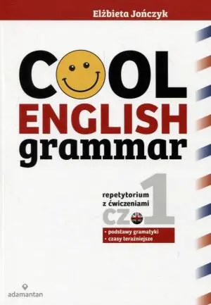 Cool English Grammar. Repetytorium z ćwiczeniami. Część 1