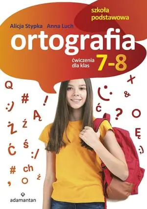 Ortografia. Ćwiczenia dla klas 7-8