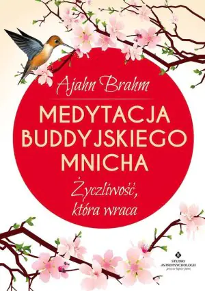 Medytacja buddyjskiego mnicha życzliwość która wraca