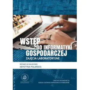 Wstęp do informatyki gospodarczej. Zajęcia laboratoryjne