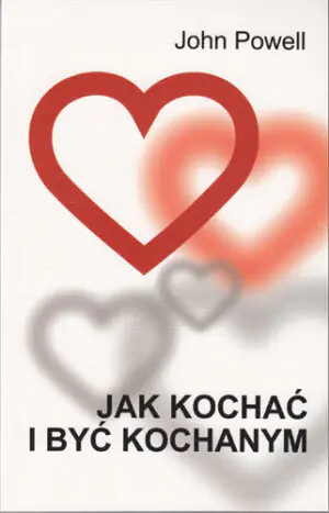 Jak kochać i być kochanym