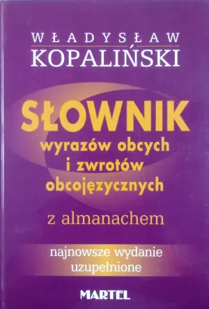 Słownik wyrazów obcych i zwrotów obcojęzycznych z almanachem