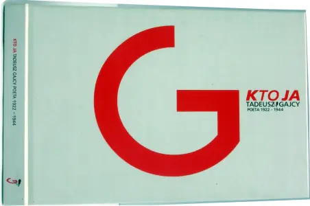 Kto ja Tadeusz Gajcy poeta 1922 - 1944